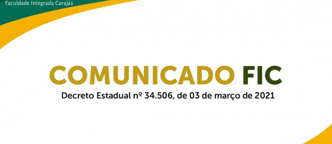 Comunicado FIC: Decreto nº 34506 de 03 de março de 2021