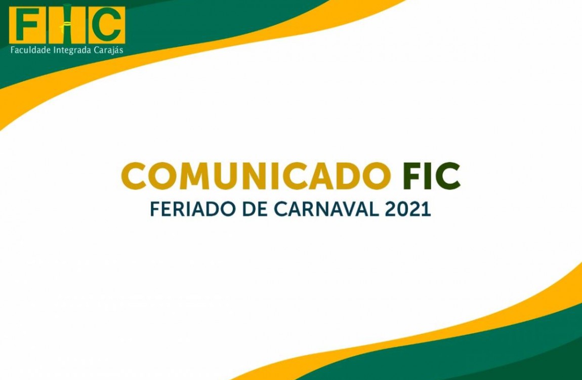 Comunicado FIC: Feriado de Carnaval 2021